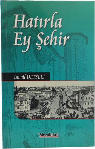 Hat�rla Ey �ehir